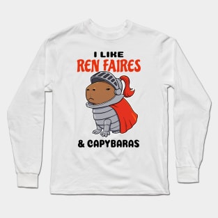 I Like Ren Faires and Capybaras Long Sleeve T-Shirt